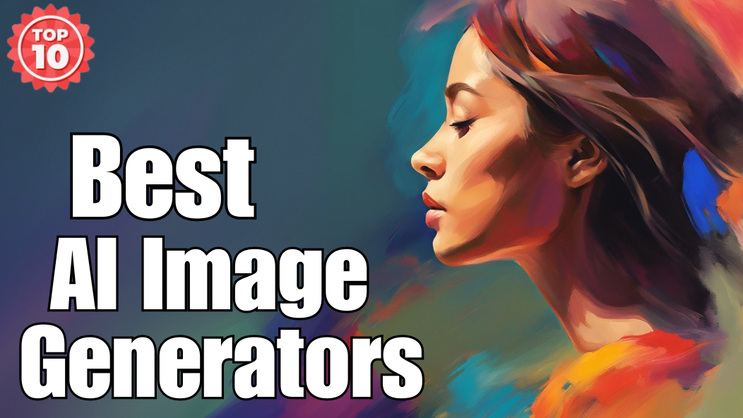 The best AI Image Generators to use for free, Top AI Art Generators