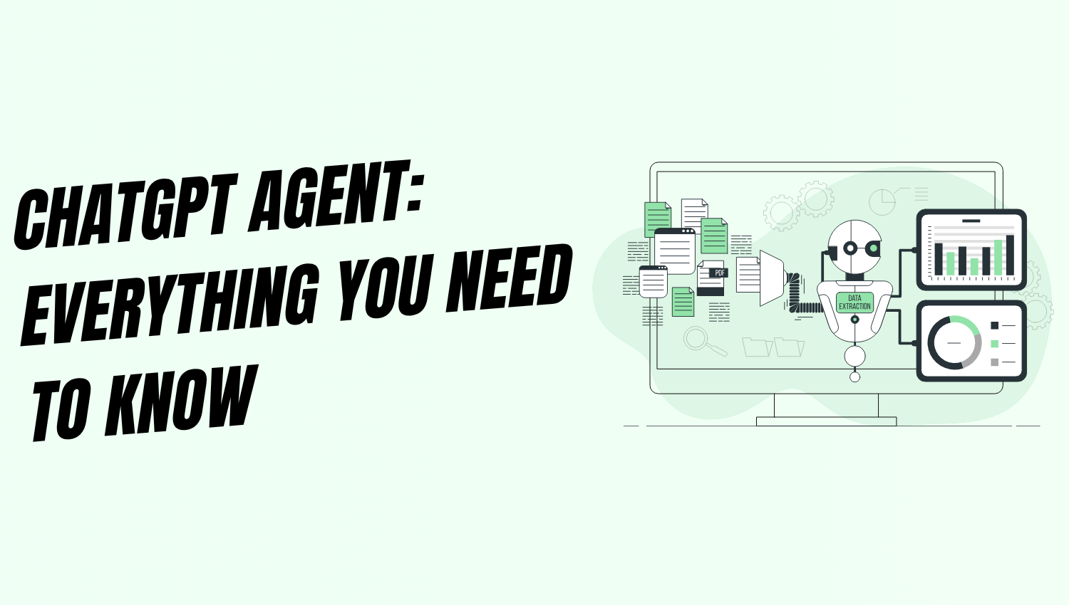 ChatGPT Agent Everything You Need to Know